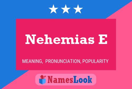 Nehemias E 名字海报