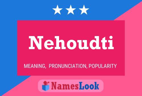 Nehoudti 名字海报