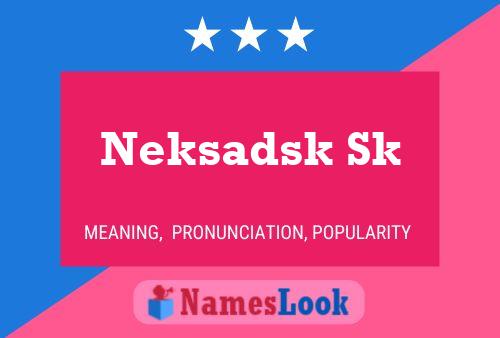 Neksadsk Sk 名字海报