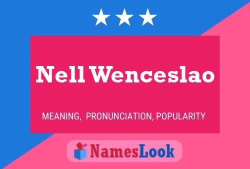 Nell Wenceslao 名字海报