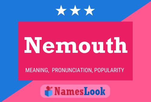 Nemouth 名字海报