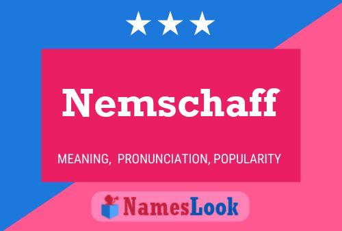 Nemschaff 名字海报