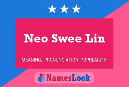 Neo Swee Lin 名字海报