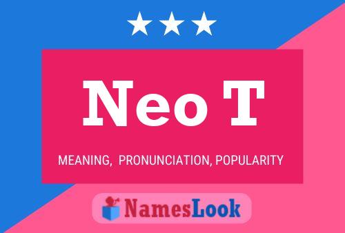 Neo T 名字海报