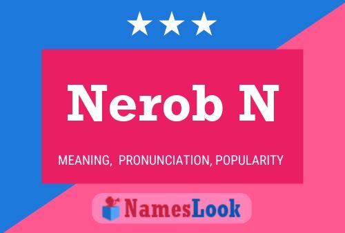 Nerob N 名字海报