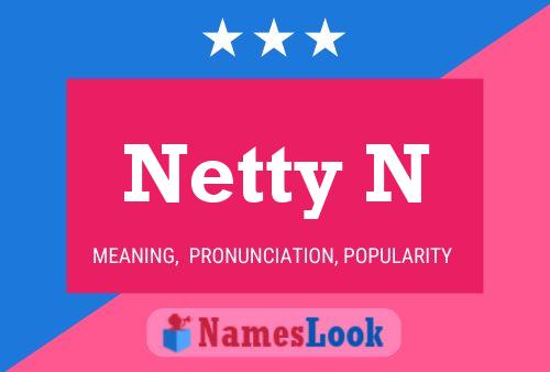 Netty N 名字海报