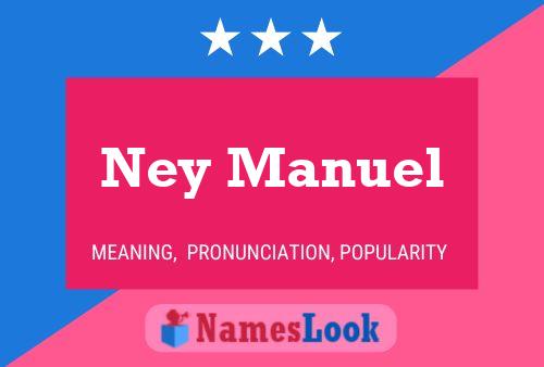 Ney Manuel 名字海报