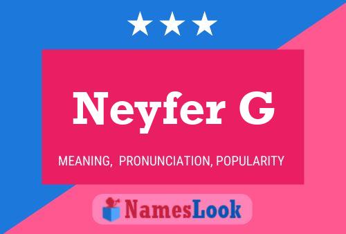 Neyfer G 名字海报