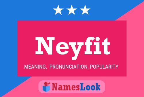 Neyfit 名字海报