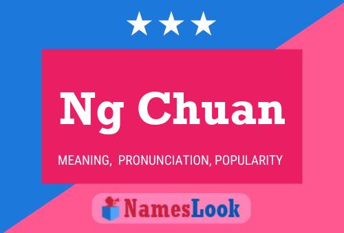 Ng Chuan 名字海报