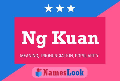 Ng Kuan 名字海报