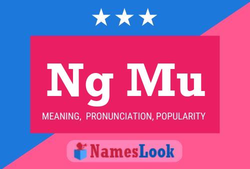 Ng Mu 名字海报