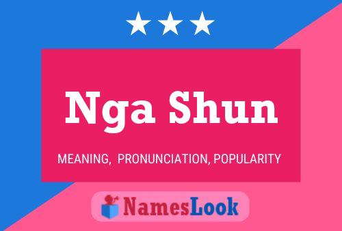 Nga Shun 名字海报