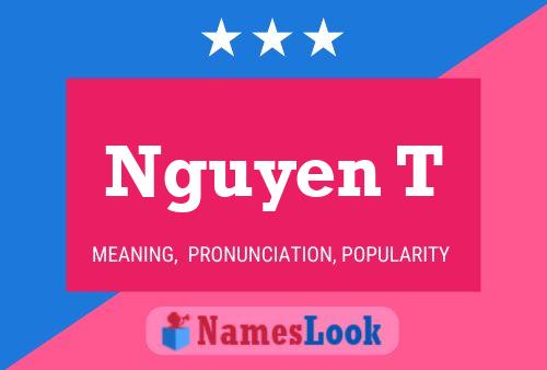 Nguyen T 名字海报