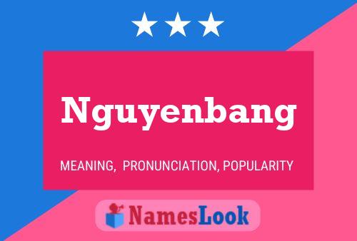 Nguyenbang 名字海报