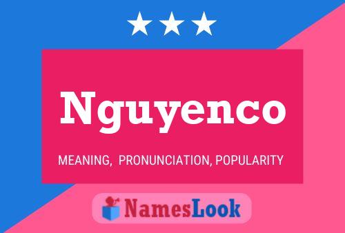 Nguyenco 名字海报