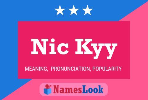 Nic Kyy 名字海报