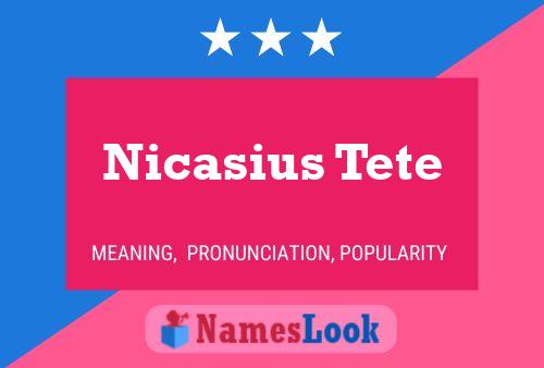 Nicasius Tete 名字海报