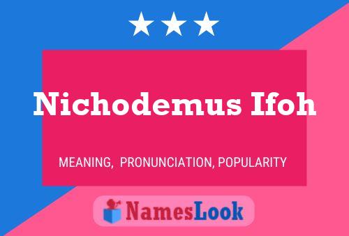 Nichodemus Ifoh 名字海报