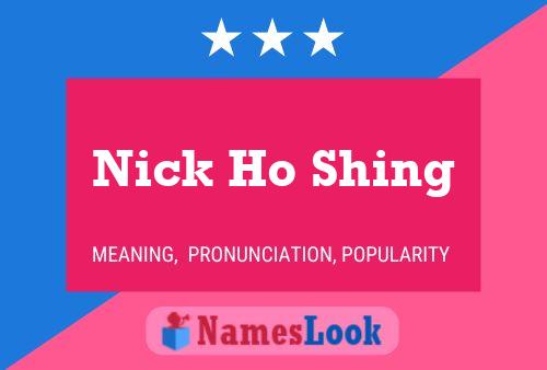 Nick Ho Shing 名字海报