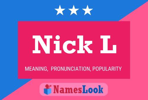 Nick L 名字海报