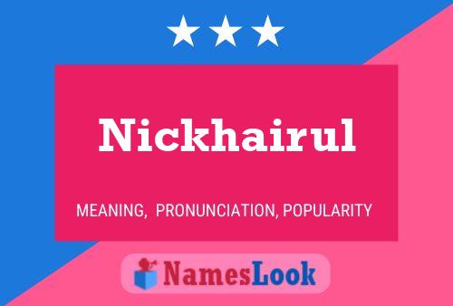 Nickhairul 名字海报