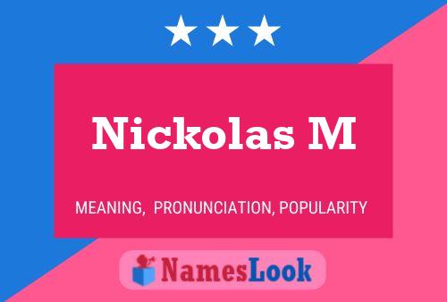 Nickolas M 名字海报