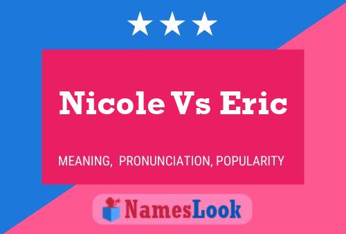 Nicole Vs Eric 名字海报