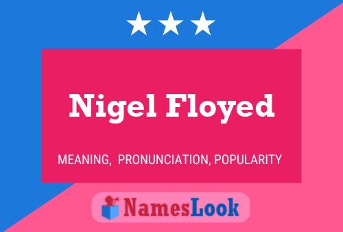 Nigel Floyed 名字海报