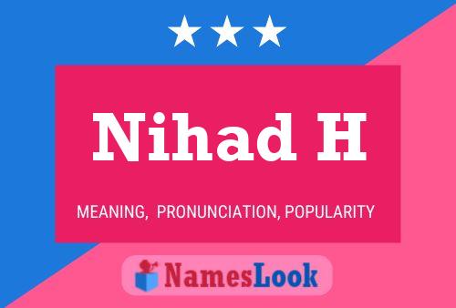 Nihad H 名字海报