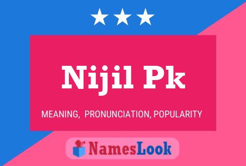 Nijil Pk 名字海报