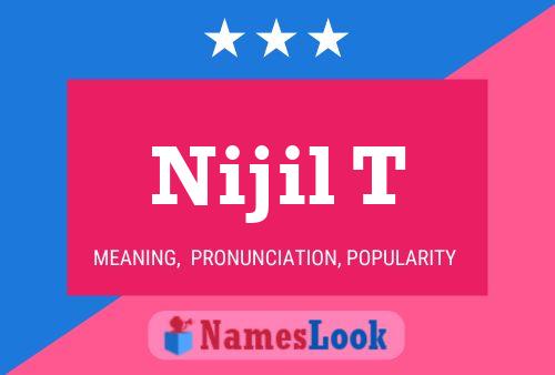 Nijil T 名字海报