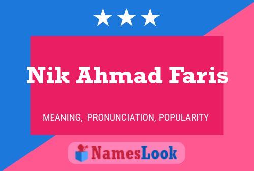 Nik Ahmad Faris 名字海报