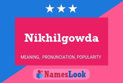 Nikhilgowda 名字海报