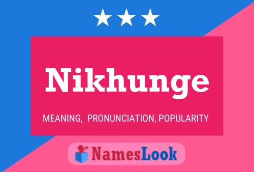 Nikhunge 名字海报