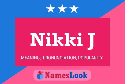 Nikki J 名字海报