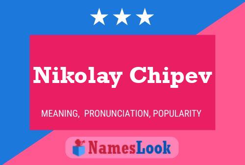 Nikolay Chipev 名字海报