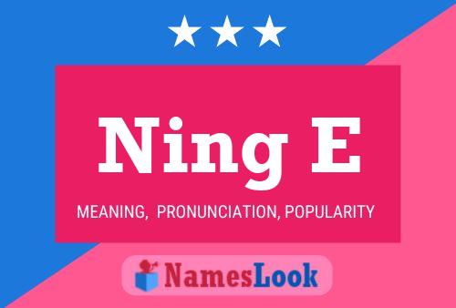 Ning E 名字海报