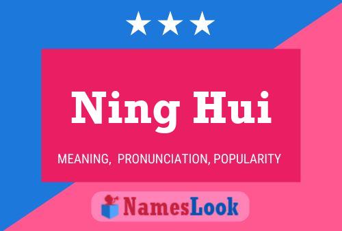 Ning Hui 名字海报