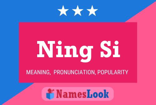 Ning Si 名字海报