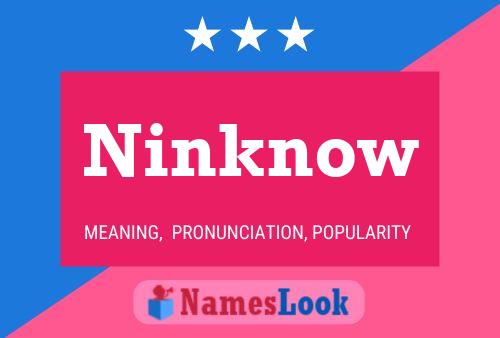 Ninknow 名字海报