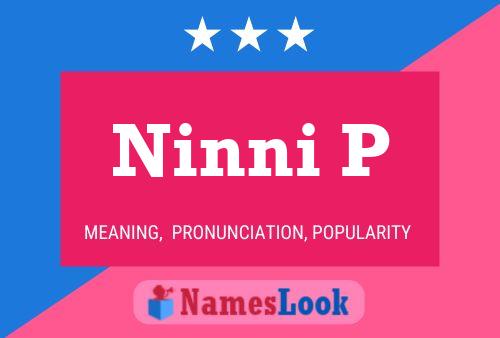 Ninni P 名字海报