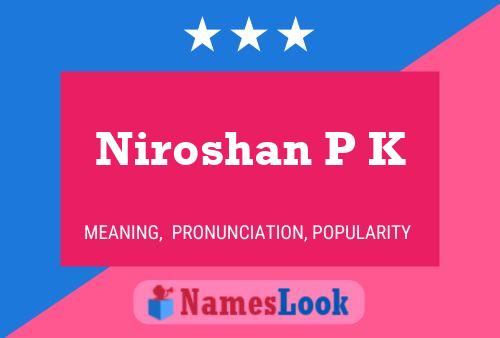 Niroshan P K 名字海报