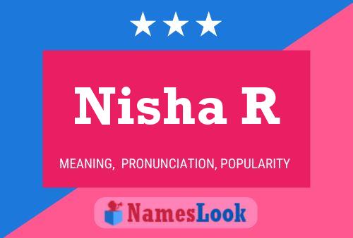 Nisha R 名字海报