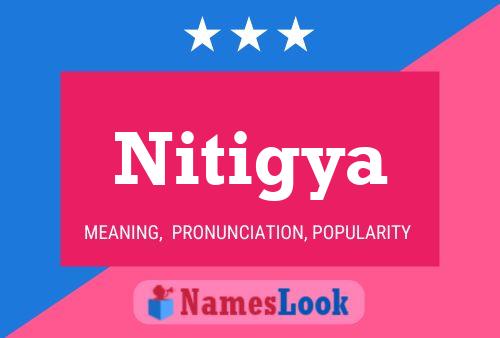 Nitigya 名字海报