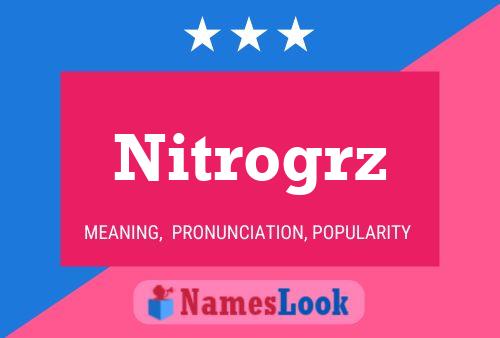 Nitrogrz 名字海报