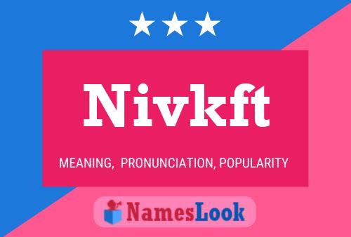 Nivkft 名字海报