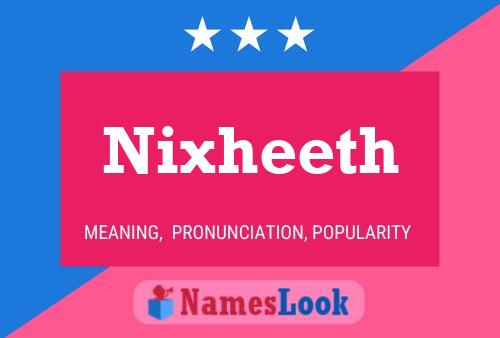 Nixheeth 名字海报