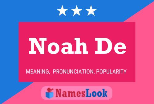 Noah De 名字海报