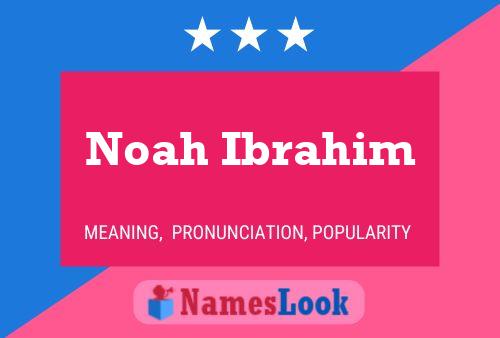 Noah Ibrahim 名字海报